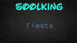 SOOLKING - FIESTA (Lyrics)