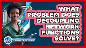 What Problem Does Decoupling Network Functions Solve?
