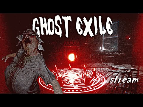 Видео: СТРИМ 👹 GHOST EXILE