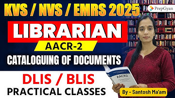 KVS/NVS/EMRS 2025 Librarian | AACR-2 Cataloguing of Documents | DLIS/BLIS Practical Class