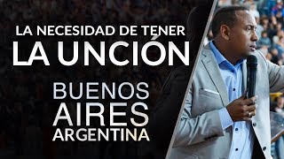 The Need for the Anointing - Buenos Aires, Argentina - Pastor Juan Carlos Harrigan
