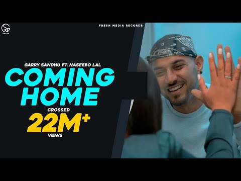 Coming Home | Garry Sandhu ft. Naseebo Lal (Official Video) Latest Punjabi Songs 2020