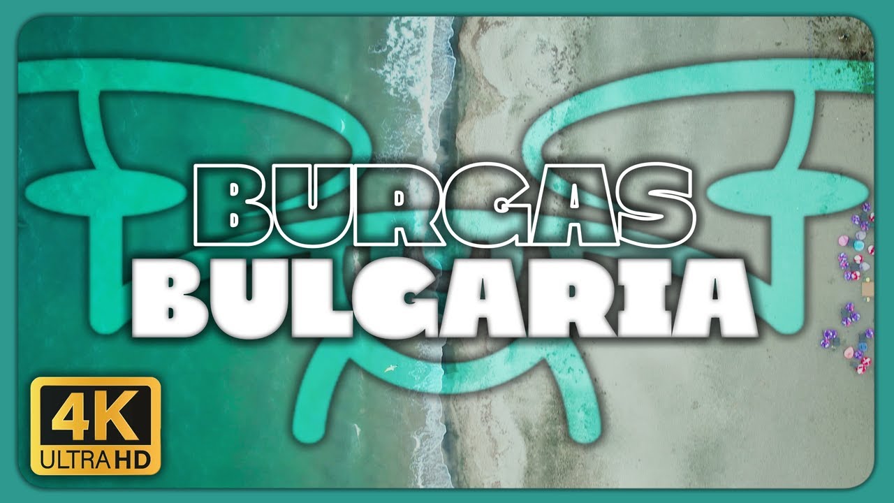 Burgas, Bulgaria || 4K Drone Footage