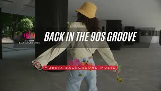 Hip Hop Groove - MORRIX BACKGROUND MUSIC - Back in the 90s Groove
