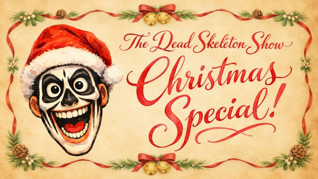 The Dead Skeleton Show Christmas Special! 📱