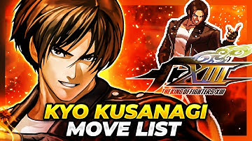 KYO KUSANAGI MOVE LIST - The King of Fighters XIII (KOFXIII)