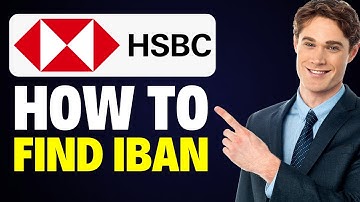 How To Find IBAN Number HSBC App (2025)