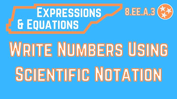 Writing Numbers Using Scientific Notation