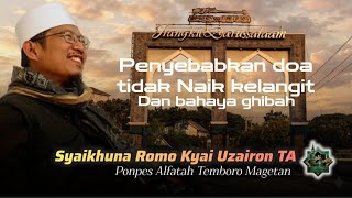 Why prayers do not ascend to the heavens and the danger of backbiting ⁉️ Shaikhuna Romo Kyai Uzai...