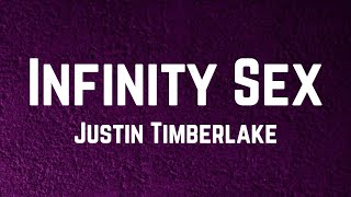 Justin Timberlake - Infinity Sex Lyrics