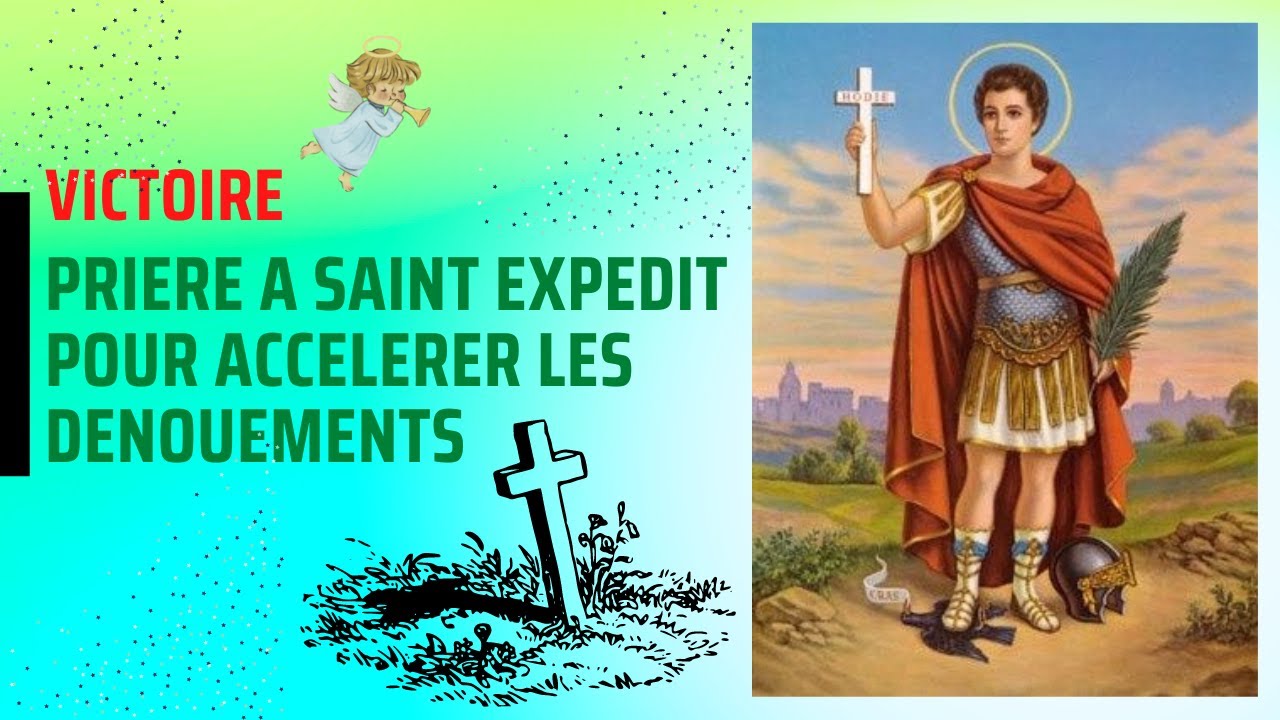 Prière à Saint Expédit Pour Accélérer les Dénouements Prière