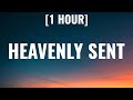 Sam Smith Heavenly Sent 1 HOUR Lyrics mp3