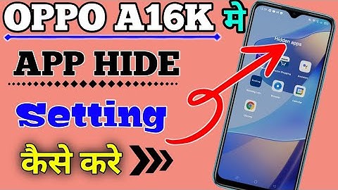 OPPO A16K Hide Apps setting kaise kare/App hide in OPPO A16K | how to App Hide in Oppo A16 k mobile