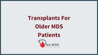 Transplantation for Older MDS Patients