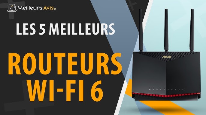 Le meilleur routeur WiFi 6 : Comparatif 2024, Avis et Guide d'achat