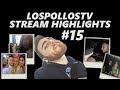 Lospollostv stream highlights 15