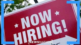 US adds 390,000 jobs in May despite fears of economic backslide | Morning in America