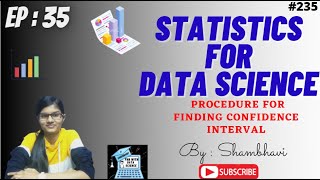 Statistics for Data Science EP:35 Procedure for calculating Confidence Interval | inferential stats