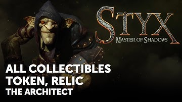 Styx Master of Shadows – All Collectible Locations – The Architect