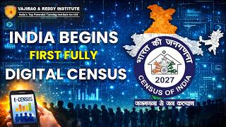 India Begins First Digital Census 2027 | Self Enumeration, Features, Challenges Explained UPSC