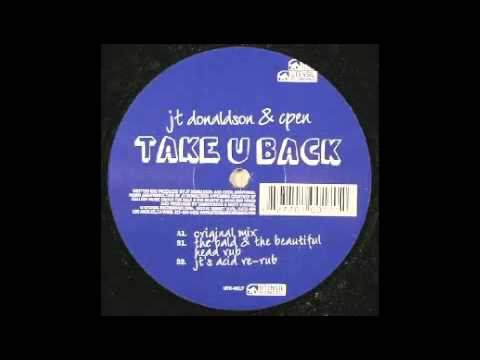 JT Donaldson \u0026 Cpen - Take U Back (The Bald \u0026 The Beautiful Head Rub) [Utensil, 2006]