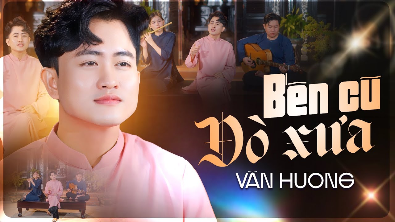 BẾN CŨ ĐÒ XƯA - VĂN HƯƠNG | Sáng tác: Phan Ni Tấn || MV Official
