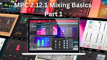 AKAI MPC 2.12.1 Mixing Basics Computer & in Controller Mode