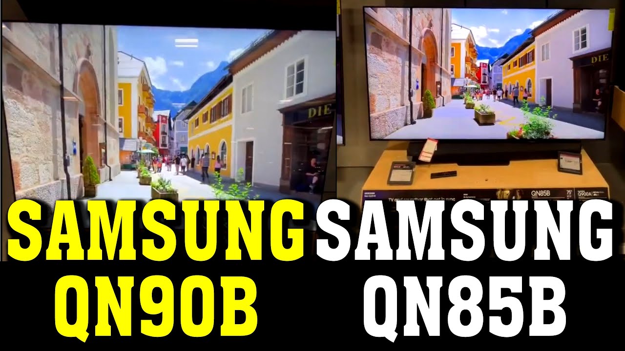 Samsung QN90B vs Samsung QN85B Samsung QN85B Samsung Mini LED TV
