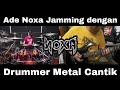 Ade NOXA Jamming dengan Drummer Metal Cantik