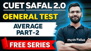 CUET General Test Quantitative Aptitude: Average Part 2 | CUET 2024