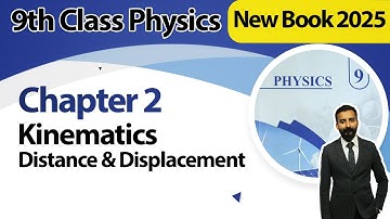 9th Class Physics Chapter 2 | Distance & Displacement | New Book 2025