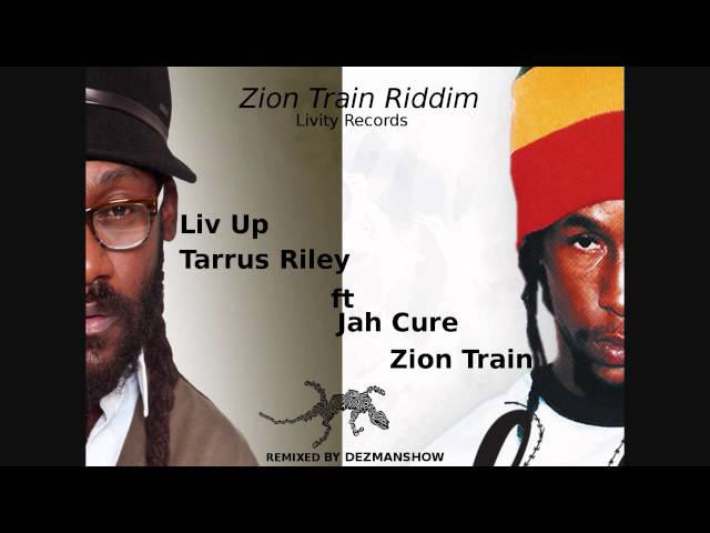 Tarrus Riley ft Jah Cure - Liv Up - Zion Train class=