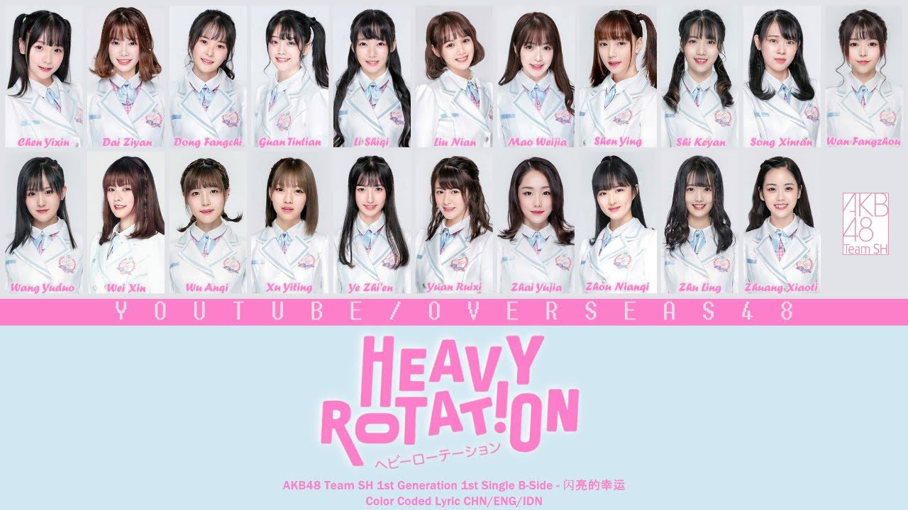 AKB48 Team SH - Heavy Rotation / Shiny Lucky (闪亮的幸运) | Color Coded ...