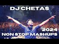 Dj chetas non stop mashup mix  dj chetas mashup party songs latest mix 2024