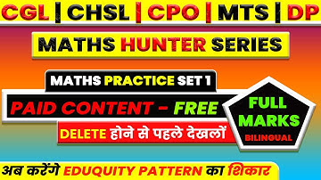 Questions are coming from here in SSC CHSL | PRACTICE SET 1 | EDUQUITY MATHS HUNTER SERIES