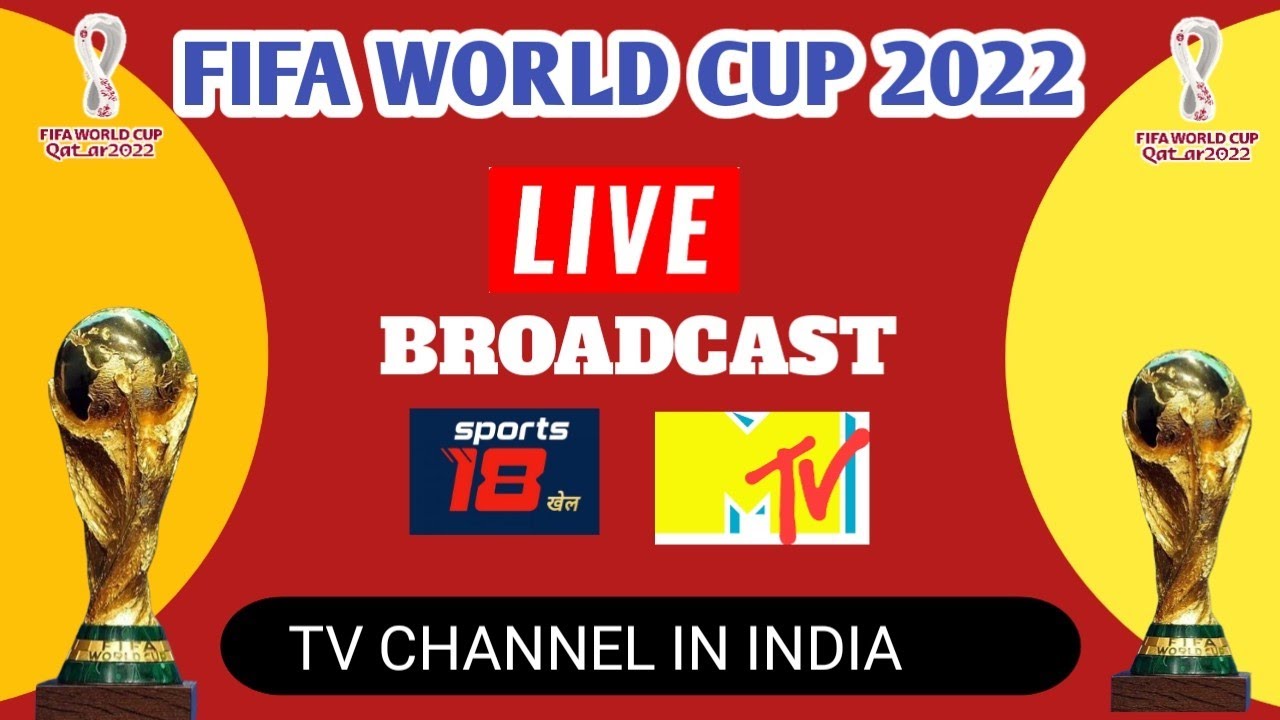 Sports 18 officially Live broadcast FIFA world cup 2022 in India FIFA Broadcast Update