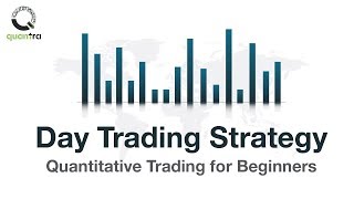 Introduction to Day Trading Strategies | Beginners Guide | Quantra Courses