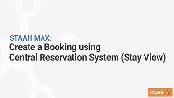 How to Create a Booking in STAAH MAX Booking Engine Using Central Reservation System (Stay View)