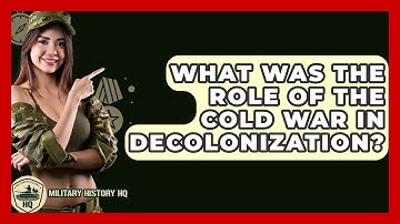 What Was The Role Of The Cold War In Decolonization? - Military History HQ