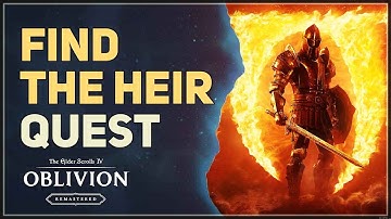 Find the Heir The Elder Scrolls 4 Oblivion Remastered