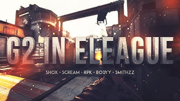 G2.Kinguin in ELEAGUE