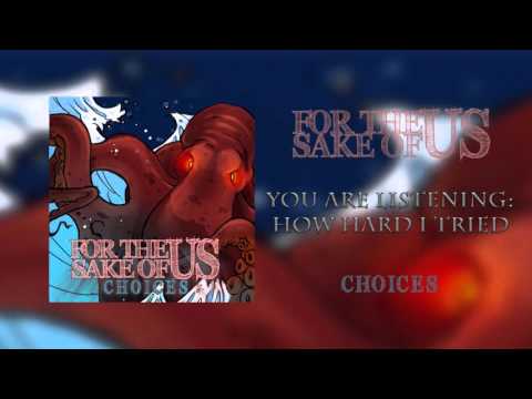 For The Sake Of Us - How Hard I Tried [New Song 2015]