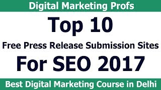 Information Top 10 Dofollow Press Release Sites List for Link Building SEO 2017 | Digital Marketing Profs Guide