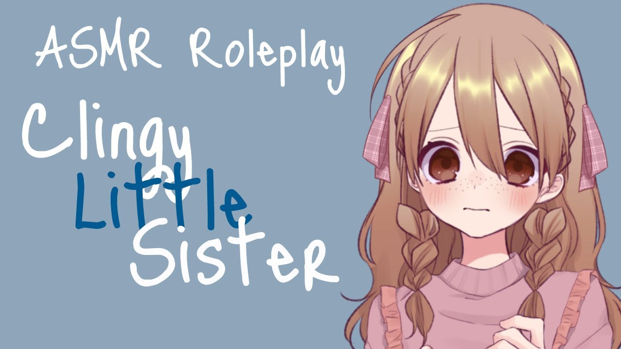 Little asmr. ASMR little brother. Roleplay sister. ASMR with sister.