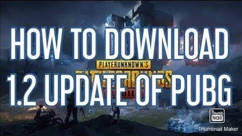 How to update pubg global and korean version 1.2.0. | WIZARD GAMING