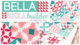Bella Skill Builder Quilt  - by Sherri McConnell of A Quilting Life