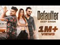 Defaulter  deep singh official aaravj  vardhman music   2020