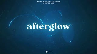 Afterglow Nicky Romero, Gattuso, Jared Lee (Protocol Recordings)