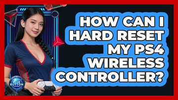 How Can I Hard Reset My PS4 Wireless Controller?