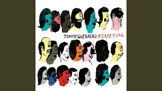 Video thumbnail of "Tommy Guerrero - Time Burns Bright"